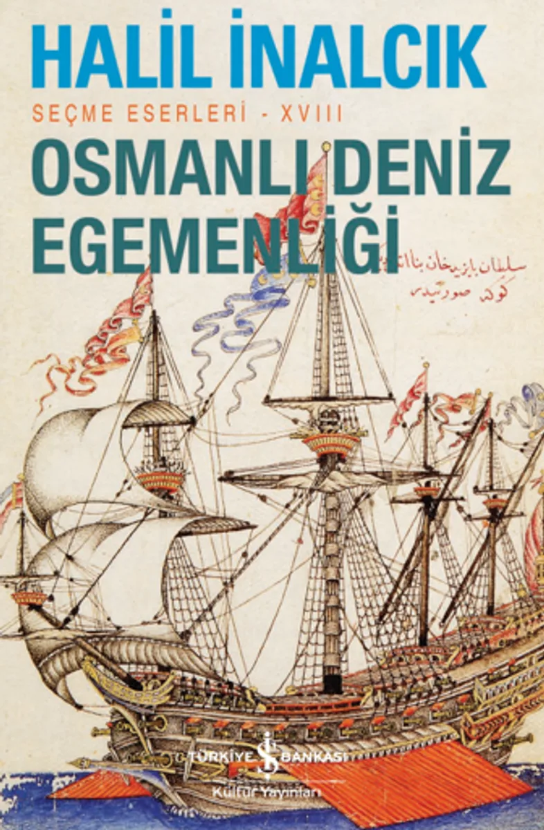 Osmanlı Deniz Egemenliği – Seçme Eserleri - XVIII