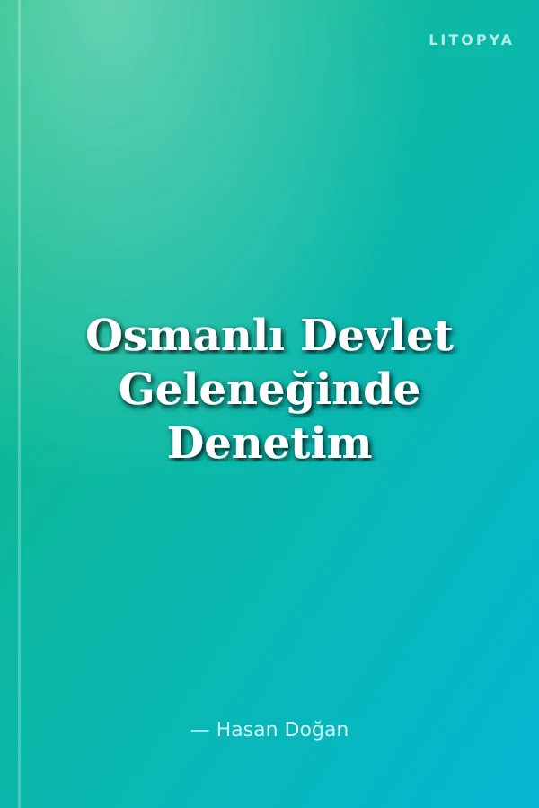 Osmanlı Devlet Geleneğinde Denetim