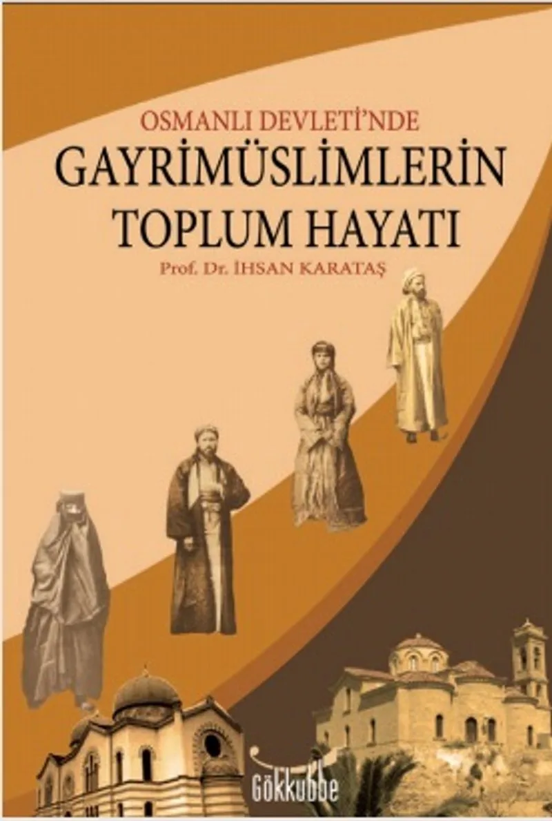 Osmanlı Devleti'nde Gayrimüslimlerin Toplum Hayatı Bursa Örneği