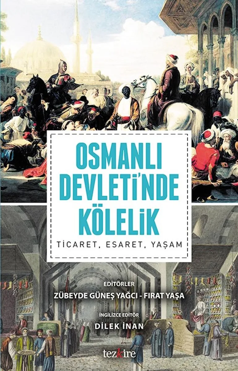 Osmanlı Devleti'nde Kölelik Ticaret, Esaret, Yaşam