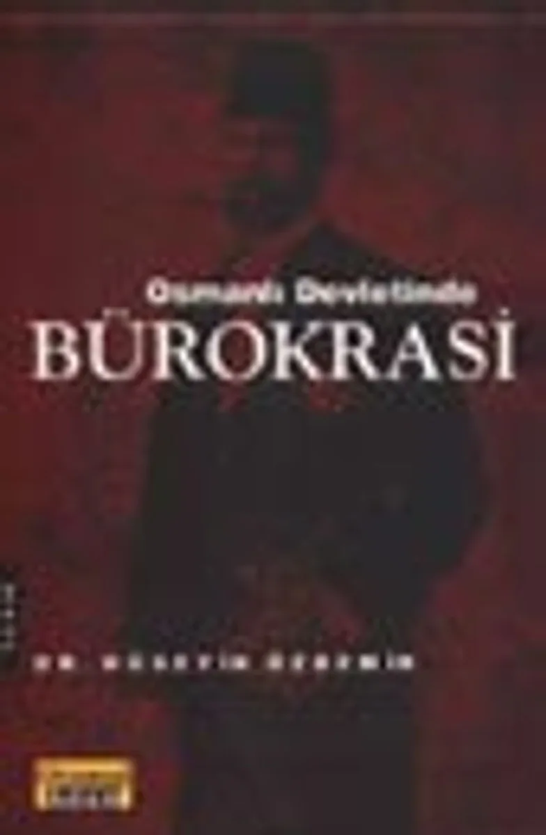 Osmanlı Devletinde Bürokrasi