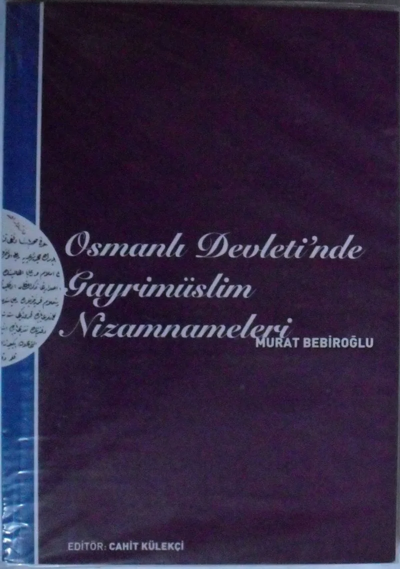 Osmanlı Devletinde Gayrimüslim Nizamnameleri Kod: 8-G-4