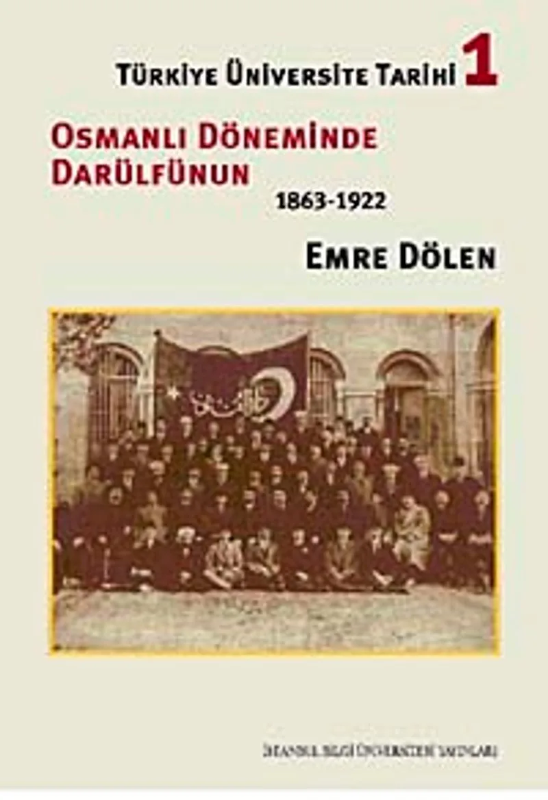 Osmanlı Döneminde Darülfünun 1863-1922 Türkiye Üniversite Tarihi 1