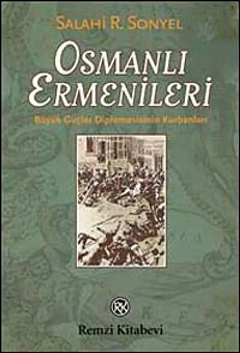 Osmanlı Ermenileri Büyük Güçler Diplomasisinin Kurbanları