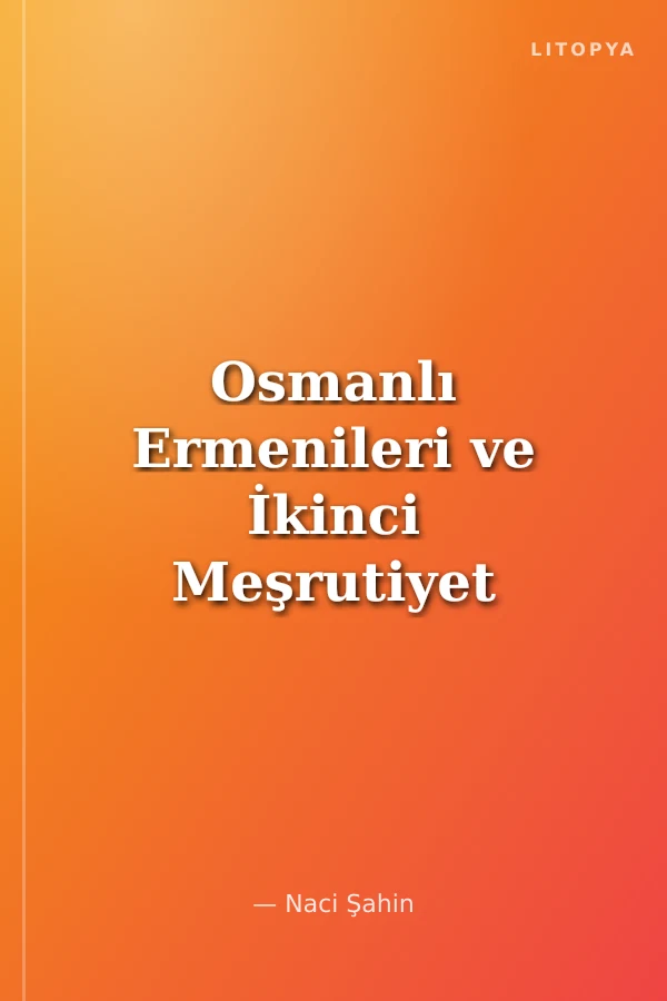 Osmanlı Ermenileri ve İkinci Meşrutiyet