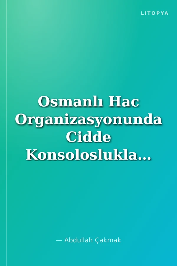 Osmanlı Hac Organizasyonunda Cidde Konsoloslukları (1840-1916)