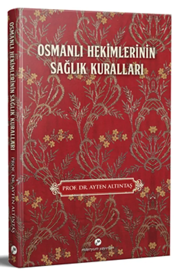 Osmanlı Hekimlerinin Sağlık Kuralları