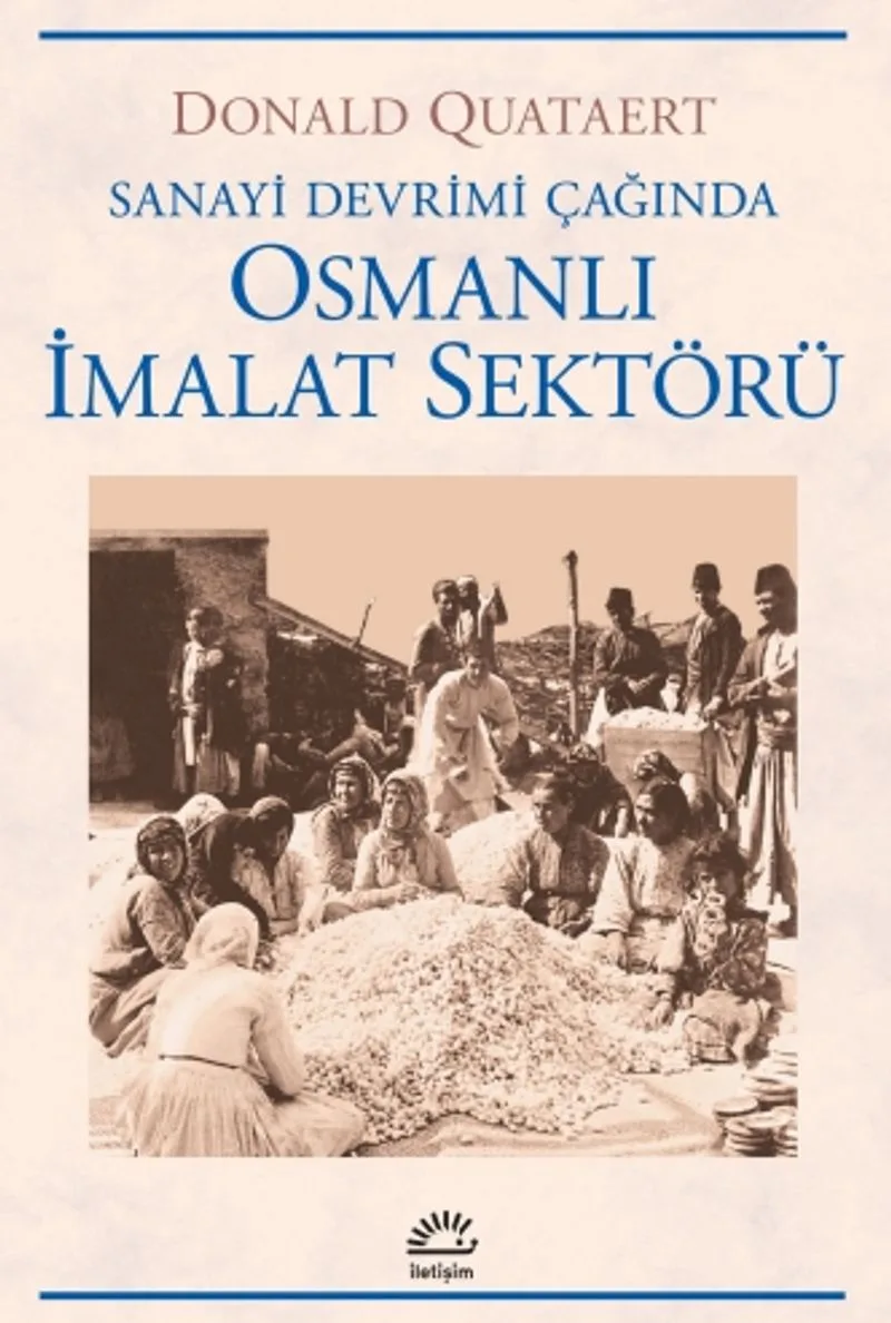 Osmanlı İmalat Sektörü / Sanayi Devrimi Çağında