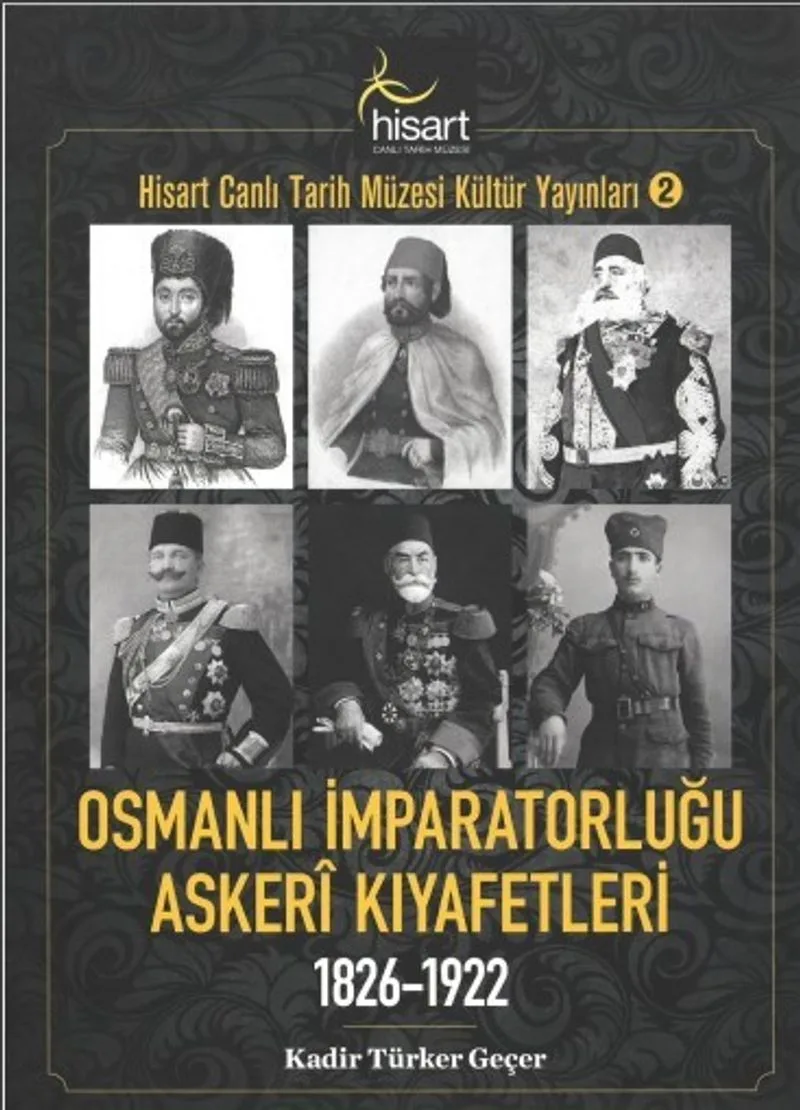 Osmanlı İmparatorluğu Asker&icirc; Kıyafetleri 1826-1922