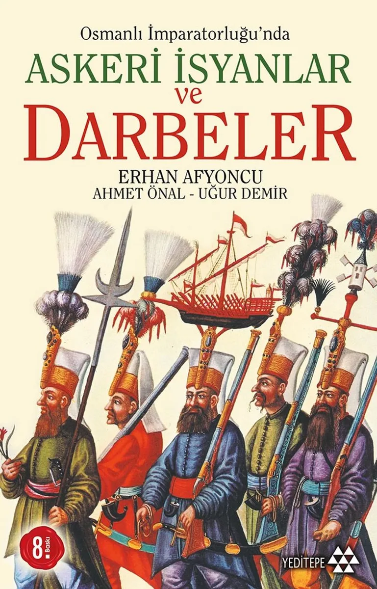Osmanlı İmparatorluğu'nda Askeri İsyanlar ve Darbeler