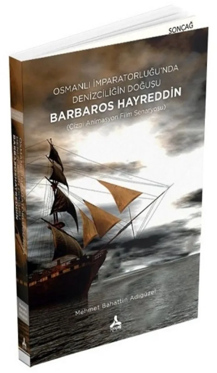 Osmanlı İmparatorluğu'nda Denizciliğin Doğuşu Barbaros Hayreddin Çizgi Animasyon Film Senaryosu