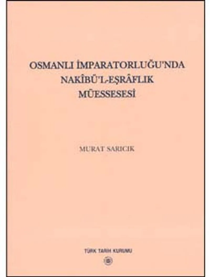 Osmanlı İmparatorluğu'nda Nakıbü'l Eşraflık Müessesesi