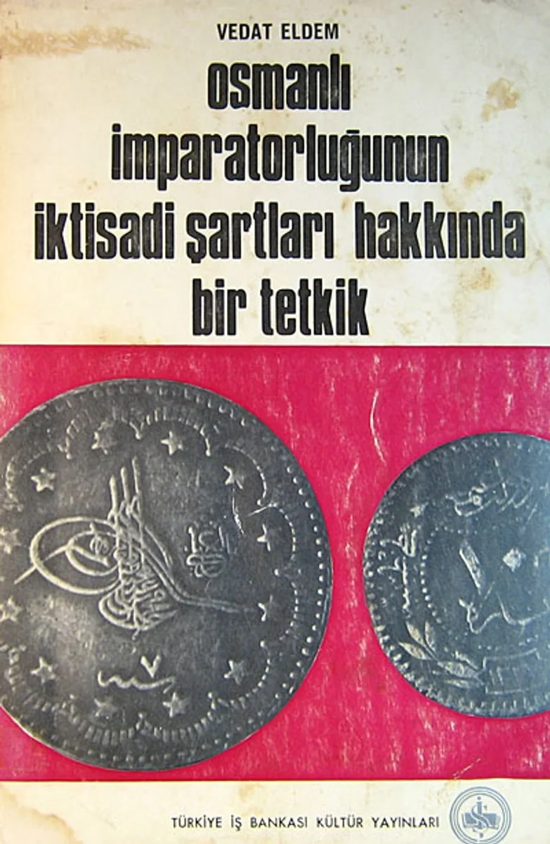 Osmanlı İmparatorluğu'nun İktisadi Şartları Hakkında Bir Tetkik (13-Z-116)