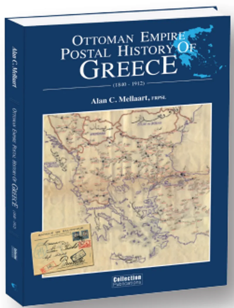 Osmanlı İmparatorluğu'nun Yunanistan Posta Tarihi (1840-1912) Ottoman Empire Postal History of Greece (1840-1912)