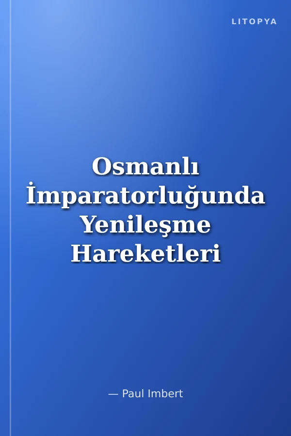 Osmanlı İmparatorluğunda Yenileşme Hareketleri Türkiye'nin Meseleleri