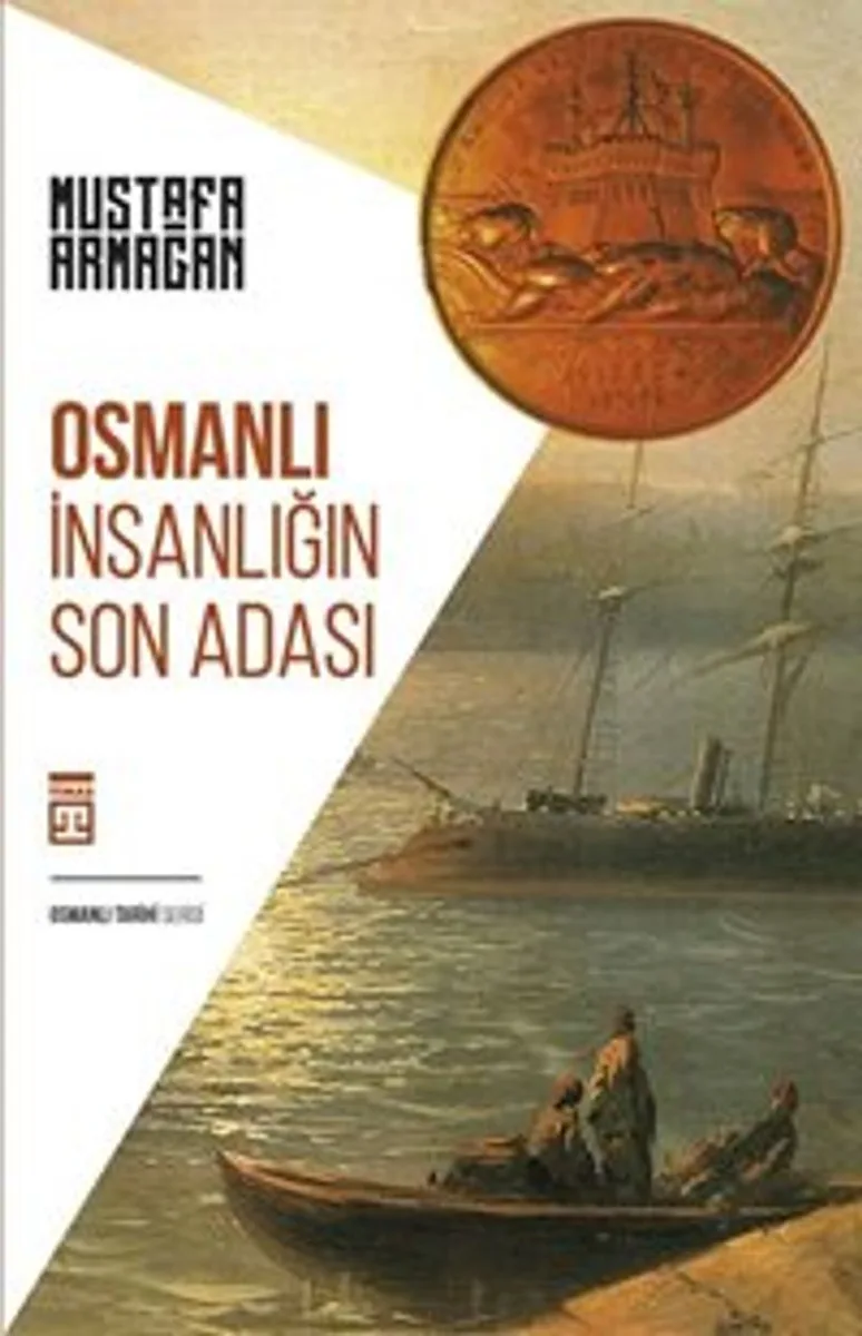 Osmanlı İnsanlığın Son Adası