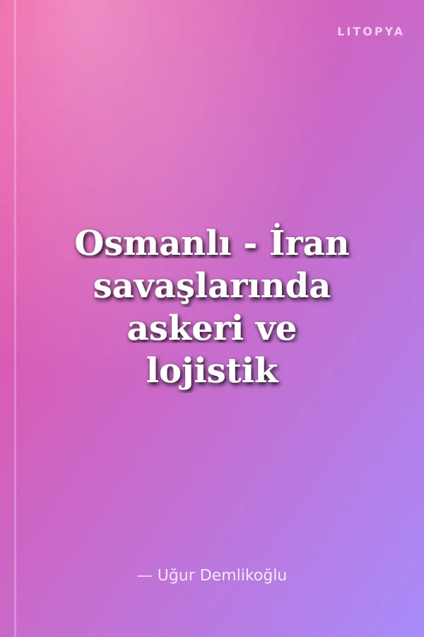 Osmanlı - İran savaşlarında askeri ve lojistik bir üs: Diyarbakır (1723- 1747)