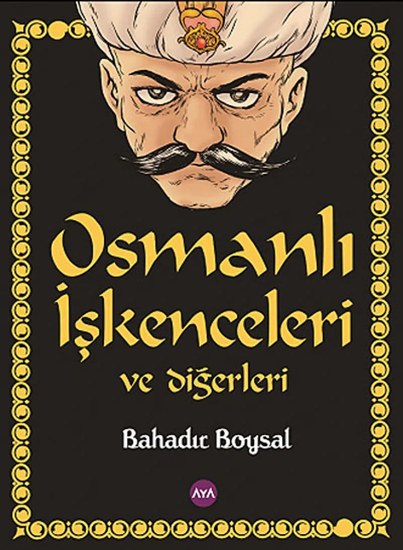 Osmanlı İşkenceleri ve Diğerleri