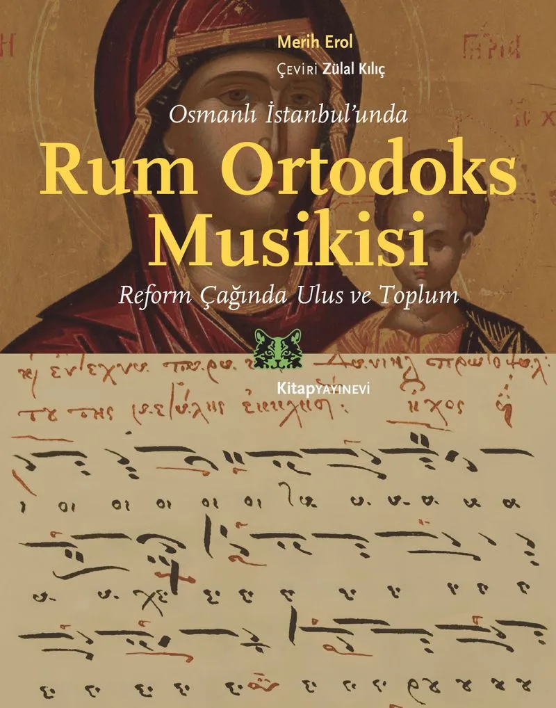 Osmanlı İstanbul'unda Rum Ortodoks Musikisi Reform Çağında Ulus ve Toplum