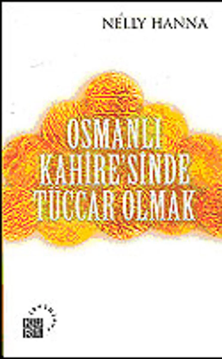 Osmanlı Kahire'sinde Tüccar Olmak