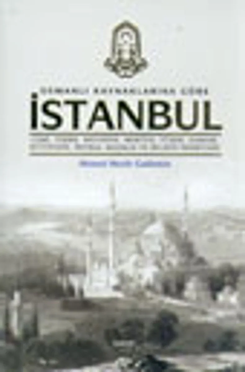 Osmanlı Kaynaklarına Göre İstanbul