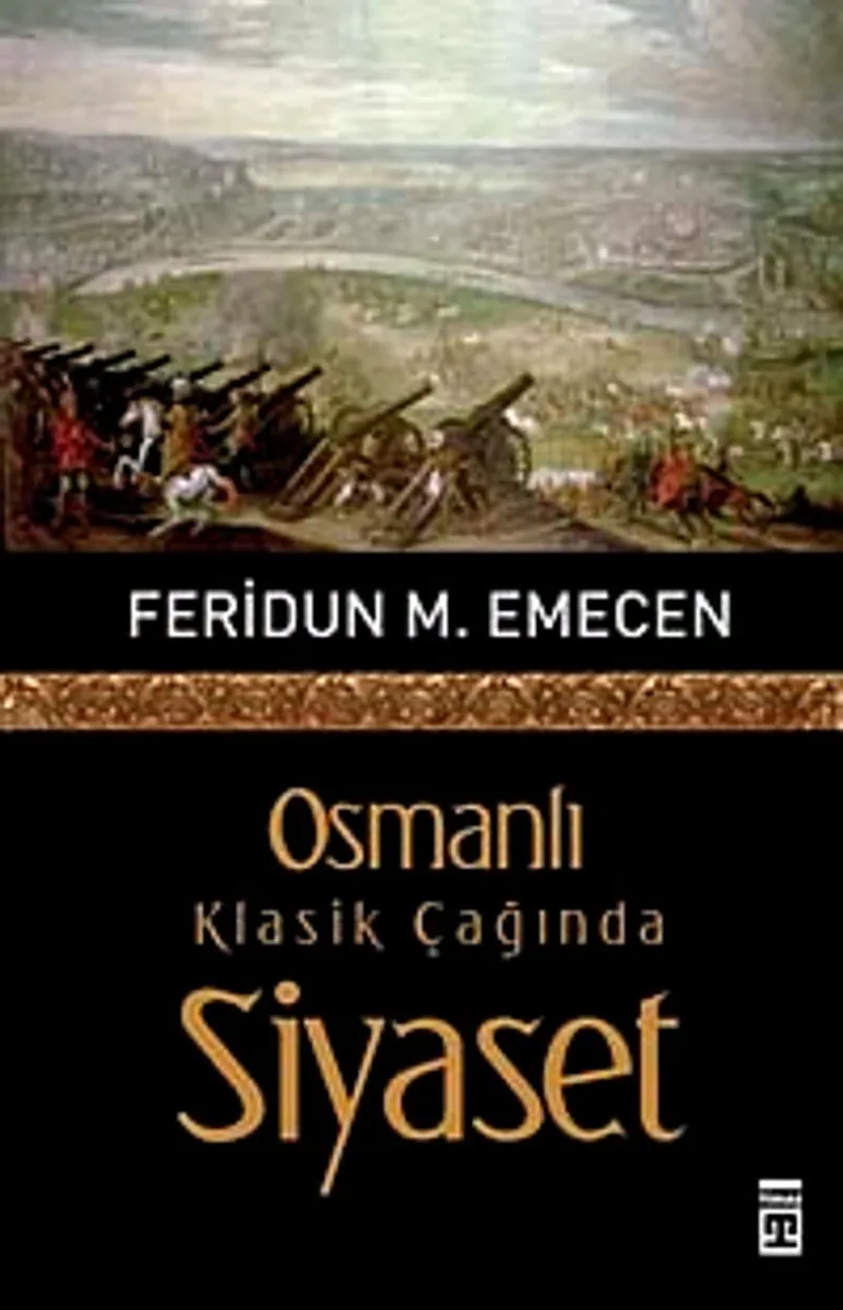 Osmanlı Klasik Çağında Siyaset