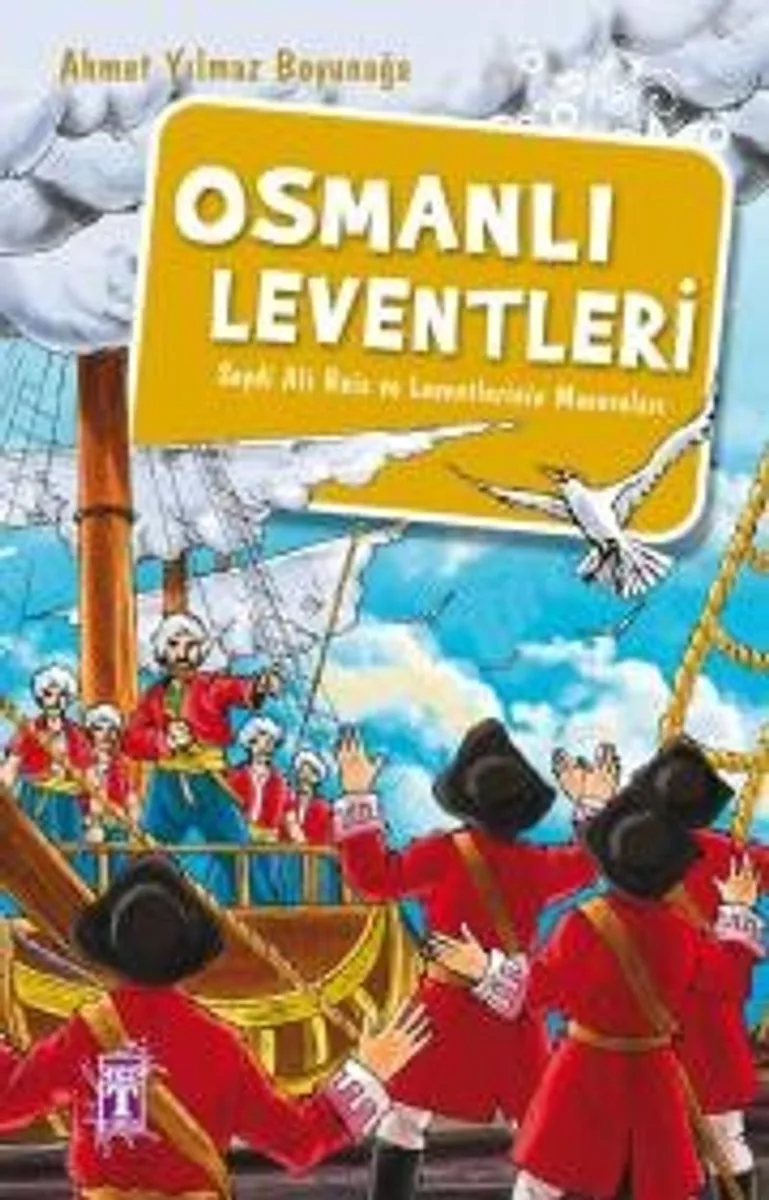 Osmanlı Leventleri Seydi Ali Reis ve Leventlerinin Maceraları