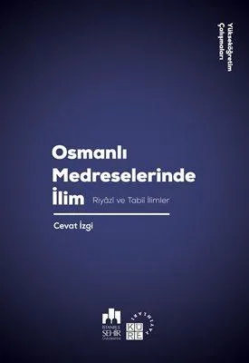 Osmanlı Medreselerinde İlim (2 Cilt)