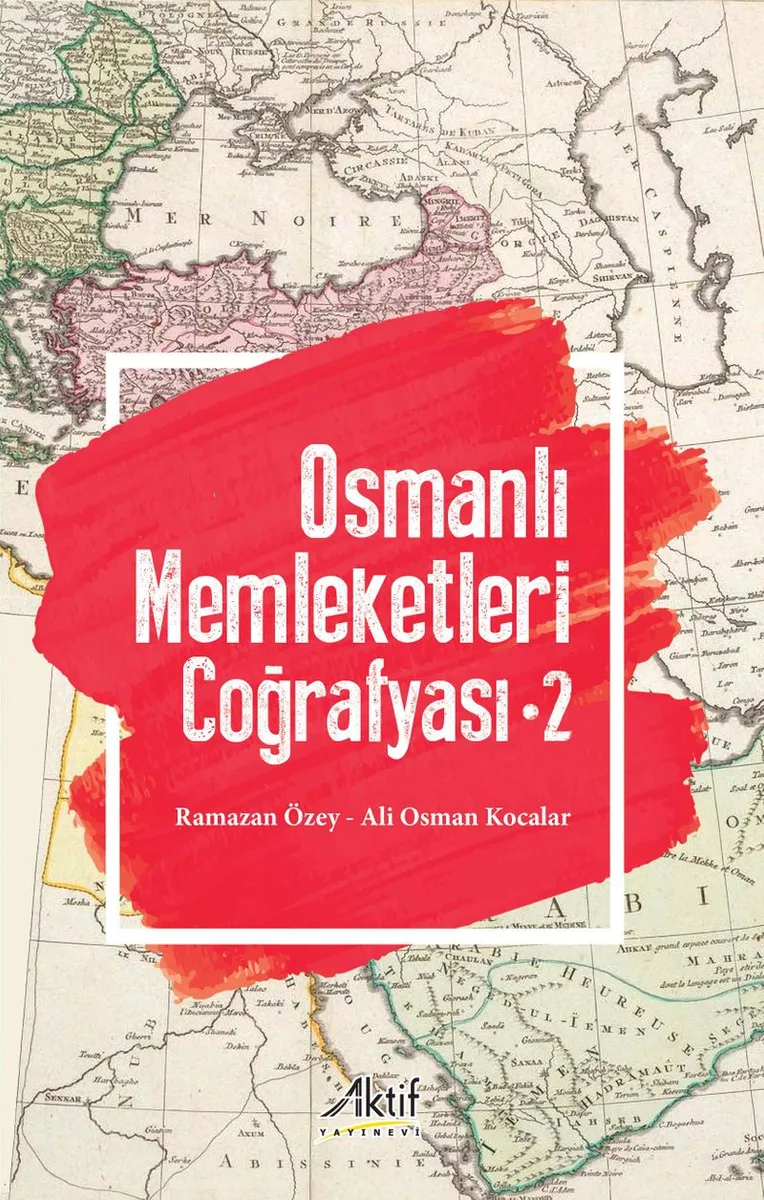 Osmanlı Memleketleri Coğrafyası 2