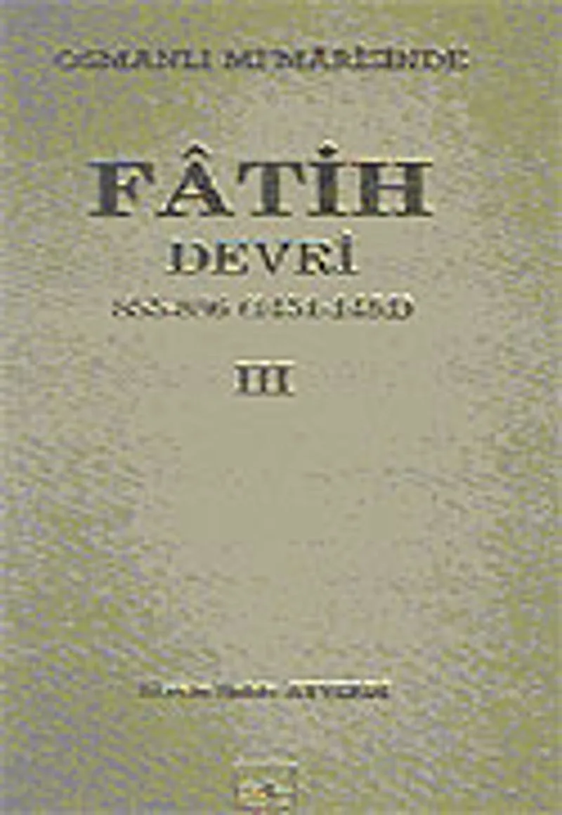 Osmanlı Mimarasinde Fatih Devri-III