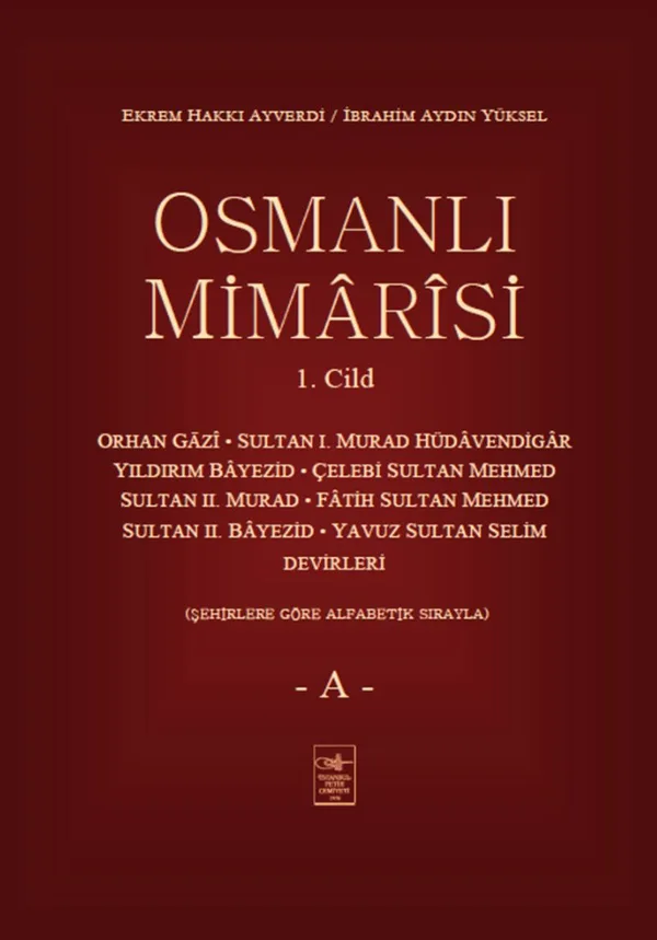 Osmanlı Mimarisi 1. Cilt (A)