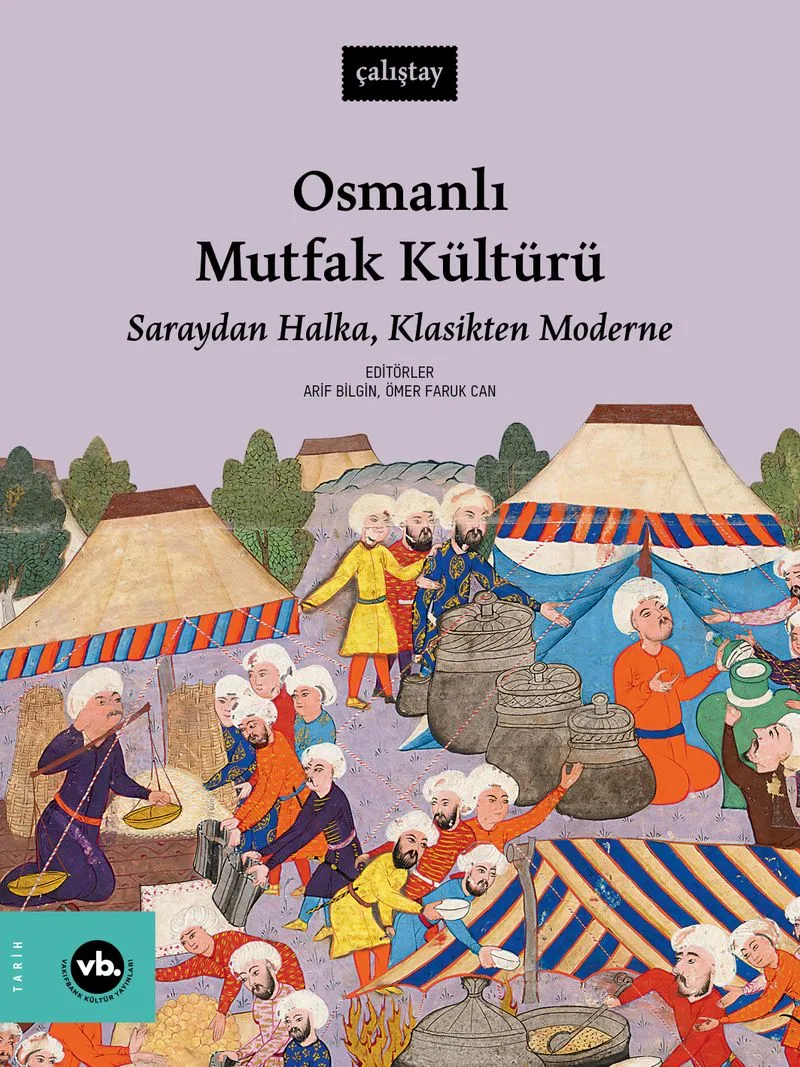 Osmanlı Mutfak Kültürü Saraydan Halka, Klasikten Moderne