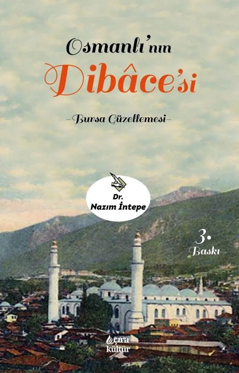 Osmanlı'nın Dilbace'si Bursa Güzellemesi