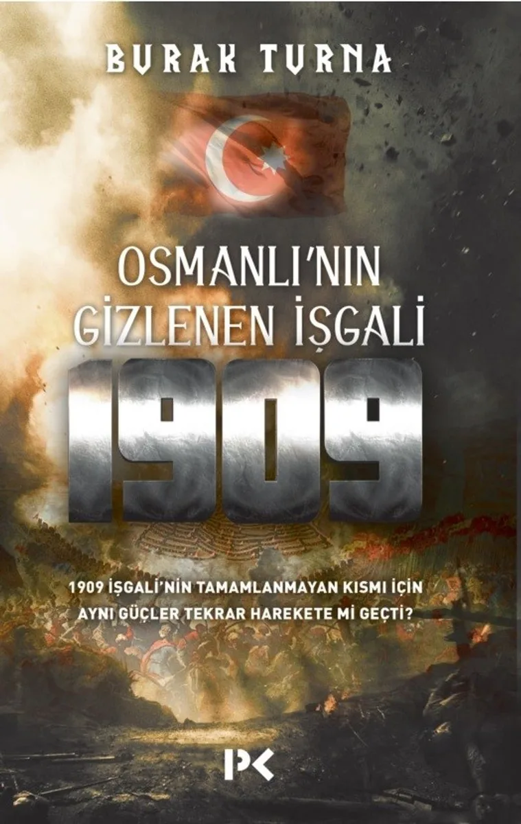 Osmanlı'nın Gizlenen İşgali 1909