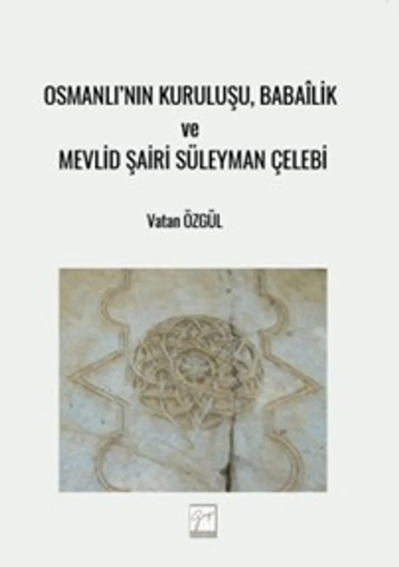 Osmanlı'nın Kuruluşu, Baba&icirc;lik ve Mevlid Şairi Süleyman Çelebi