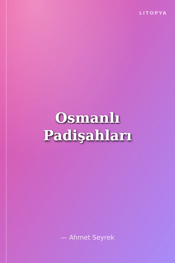 Osmanlı Padişahları