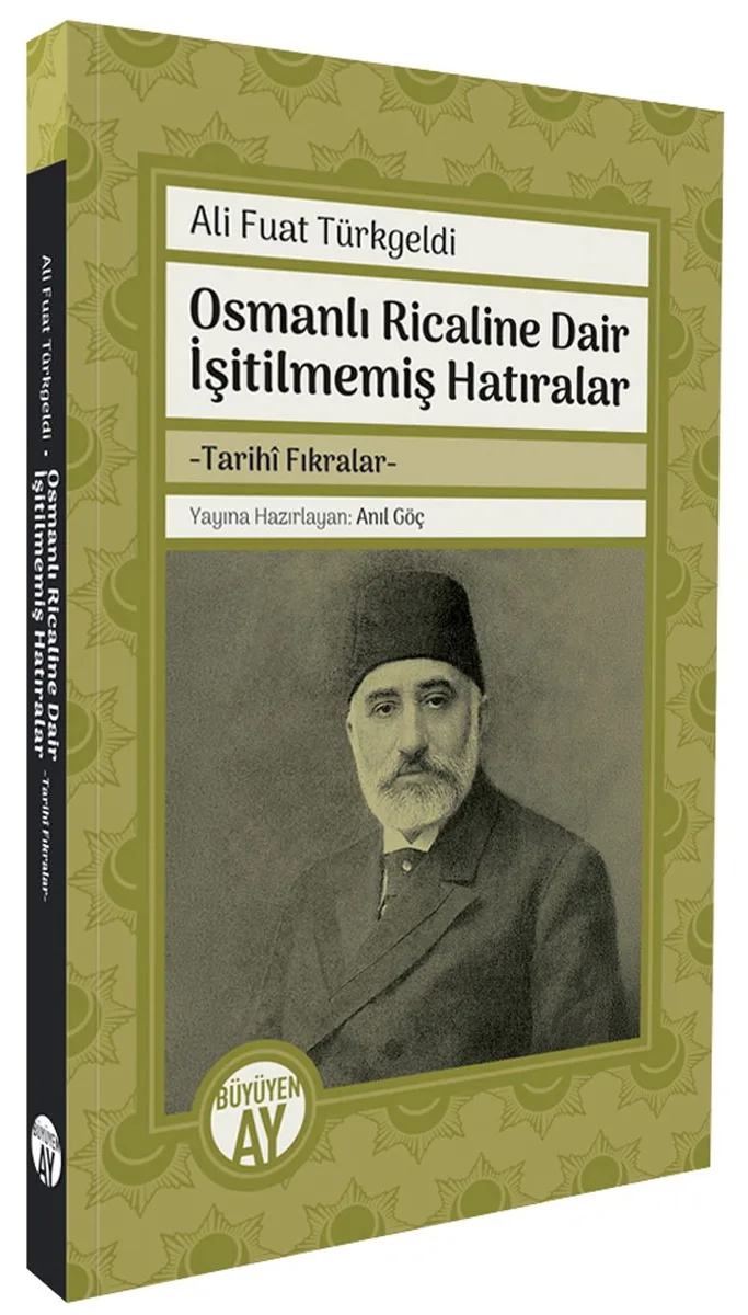 Osmanlı Ricaline Dair İşitilmemiş Hatıralar Tarih&icirc; Fıkralar