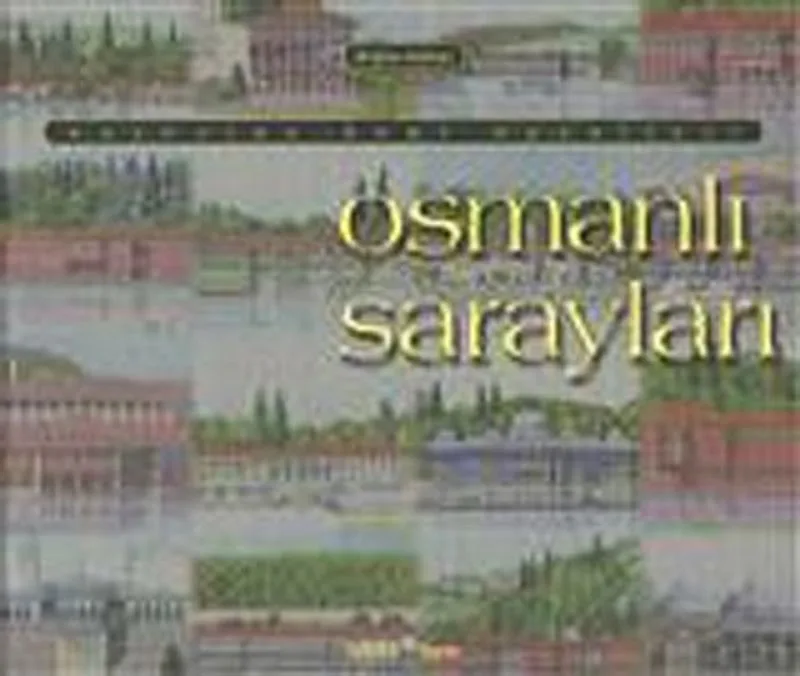 Osmanlı Sarayları Kaybolan Kent Hayalleri