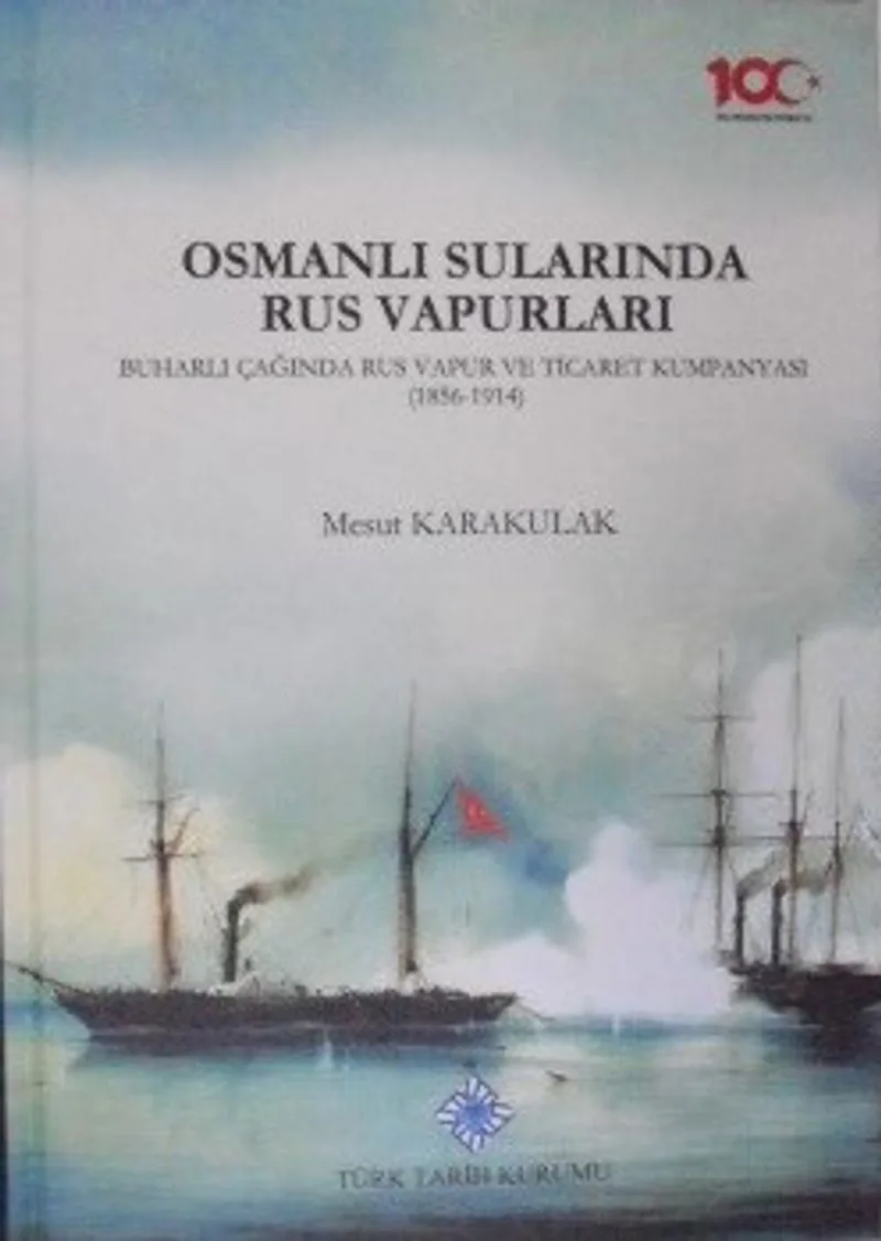 Osmanlı Sularında Rus Vapurları &ndash; Buharlı Çağında Rus Vapur ve Ticaret Kumpanyası (1856-1914) / 13-Z-40