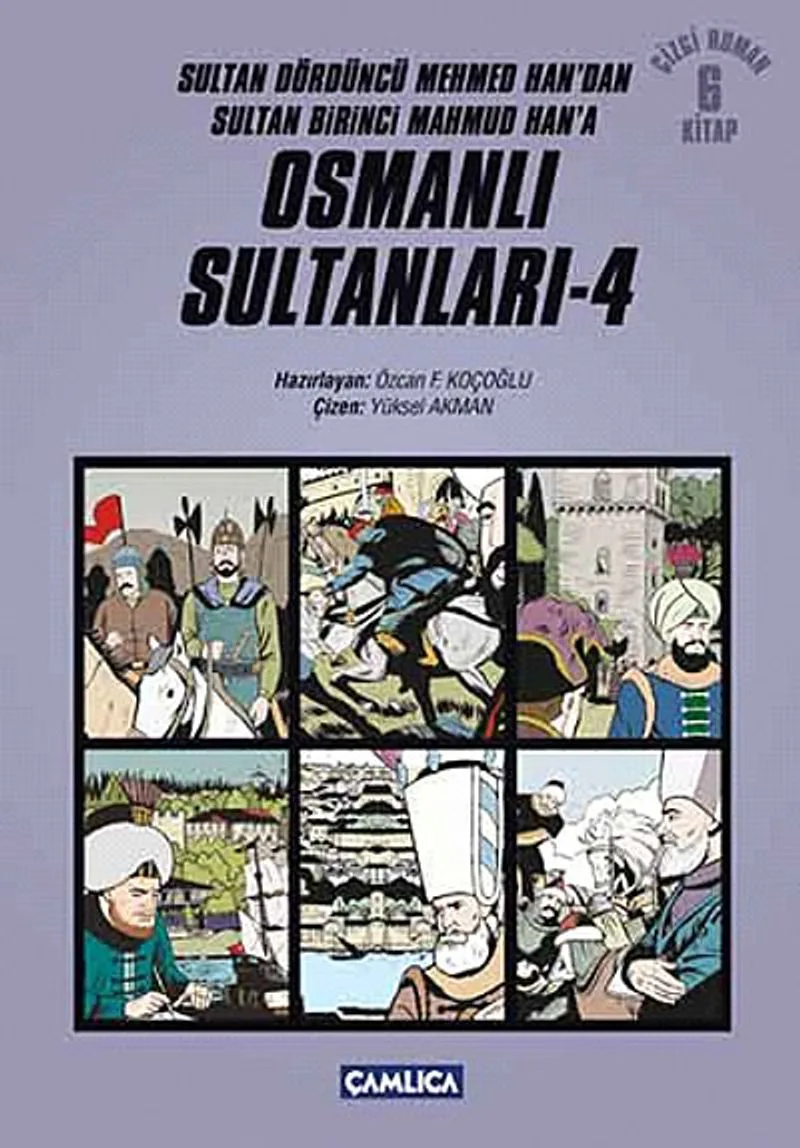 Osmanlı Sultanları 4 (6 Kitap) / Sultan Dördüncü Mehmed Han'dan Sultan Birinci Mahmud Han'a (Çizgi Roman)