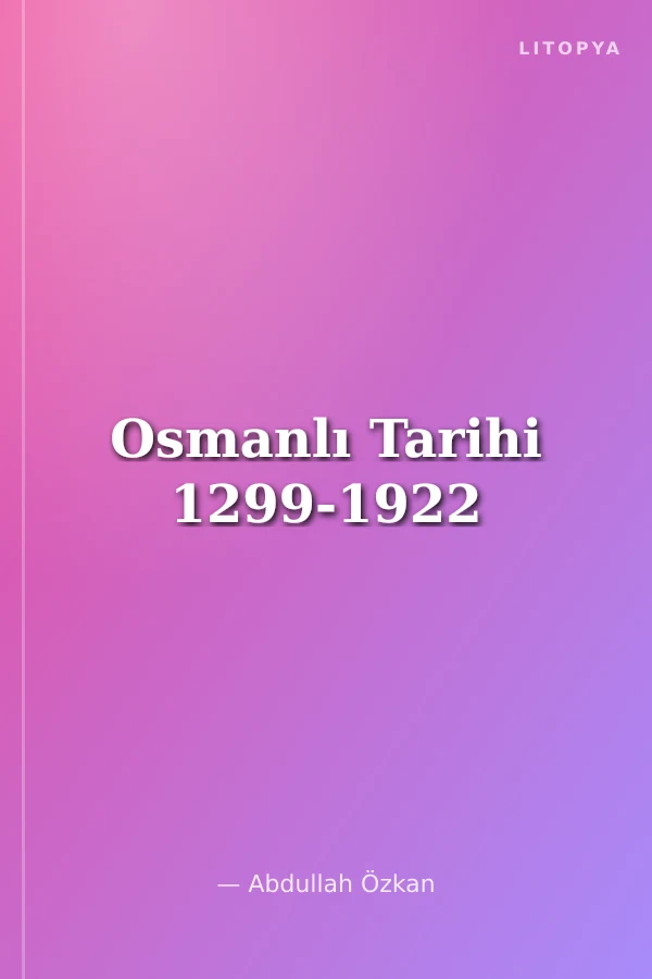 Osmanlı Tarihi 1299-1922