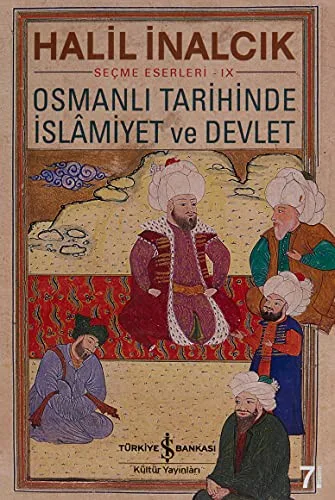 Osmanli Tarihinde Islâmiyet ve Devlet
