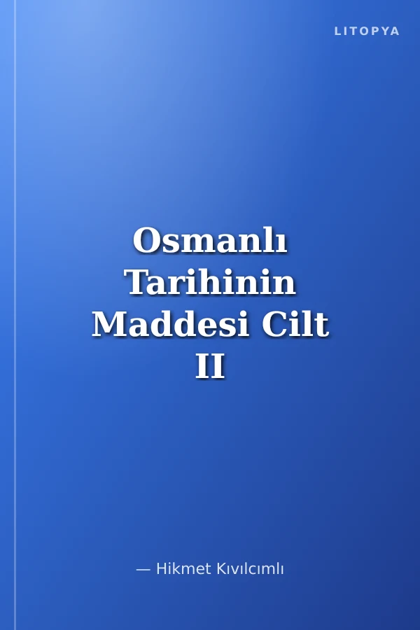 Osmanlı Tarihinin Maddesi Cilt II