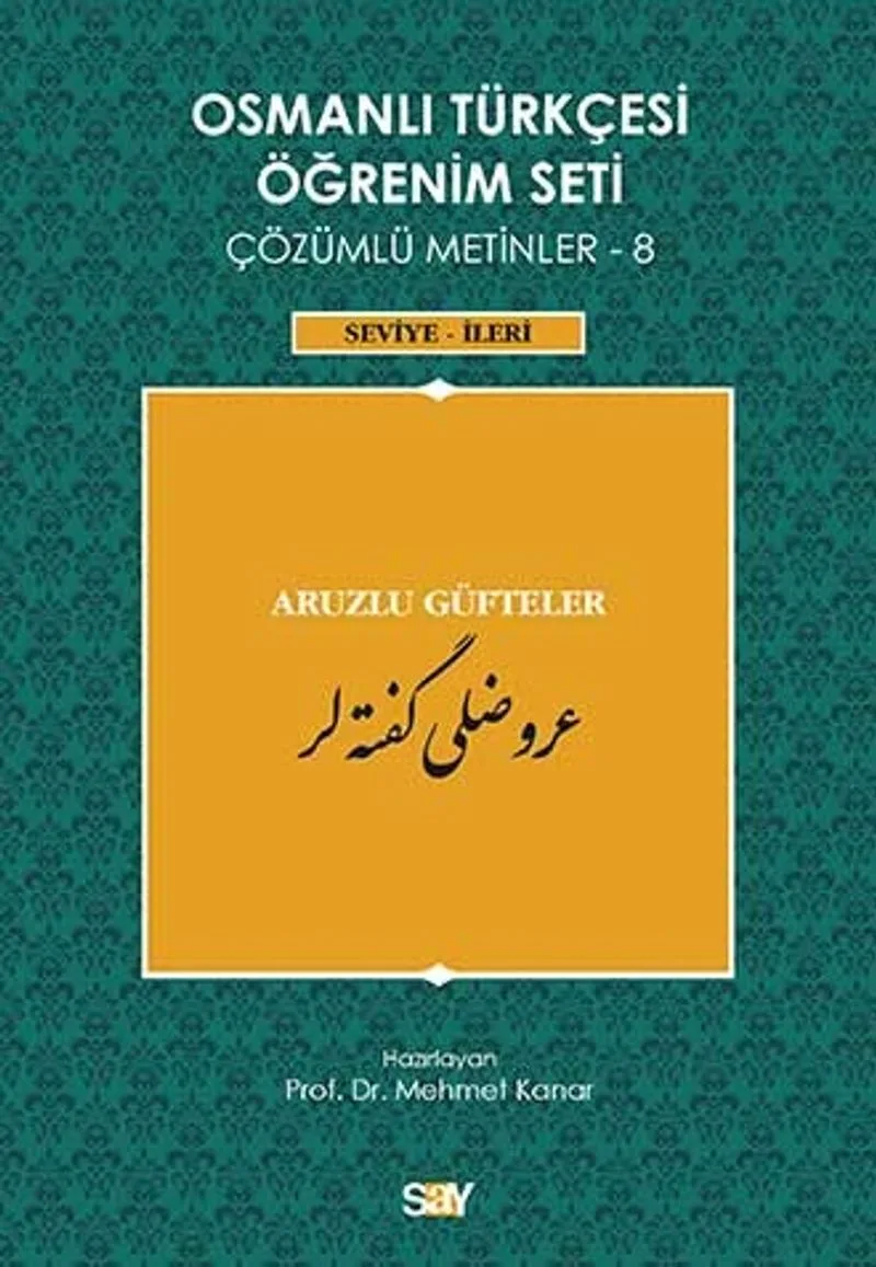 Osmanlı Türkçesi Öğrenim Seti Çözümlü Metinler 8 (Seviye-İleri)