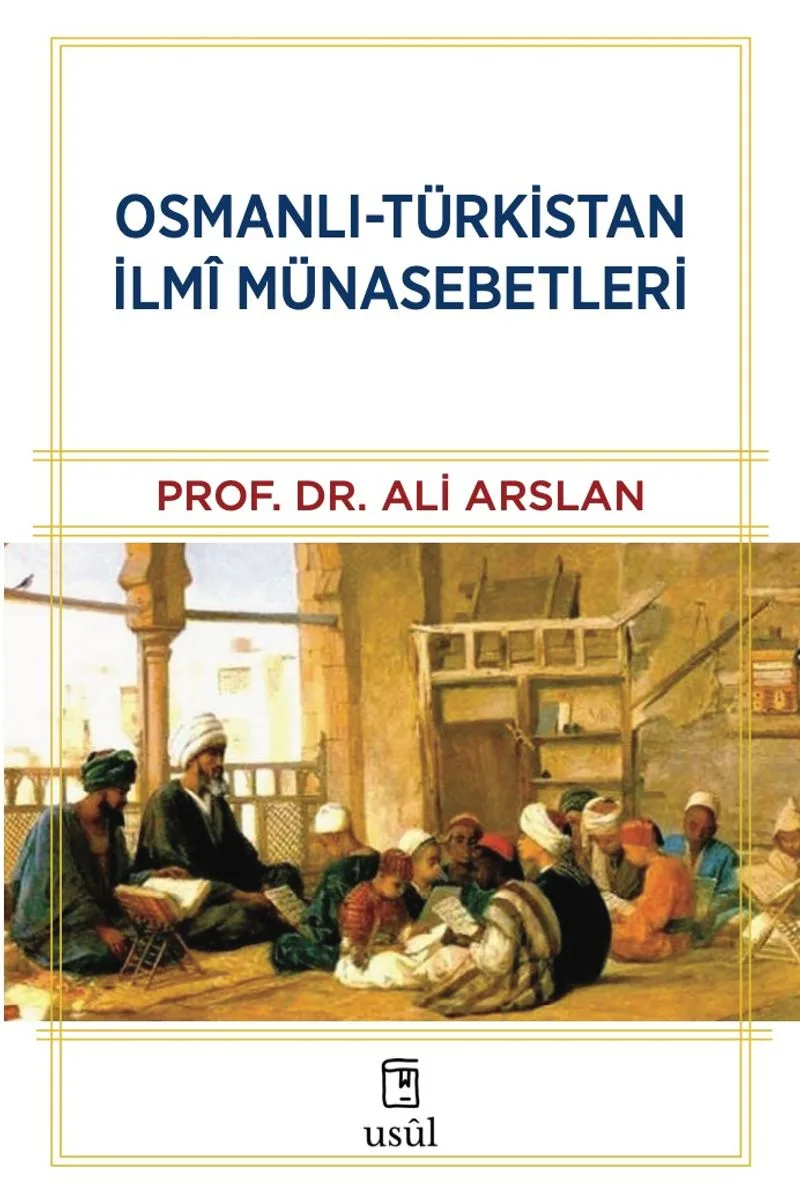Osmanlı-Türkistan İlm&icirc; Münasebetleri