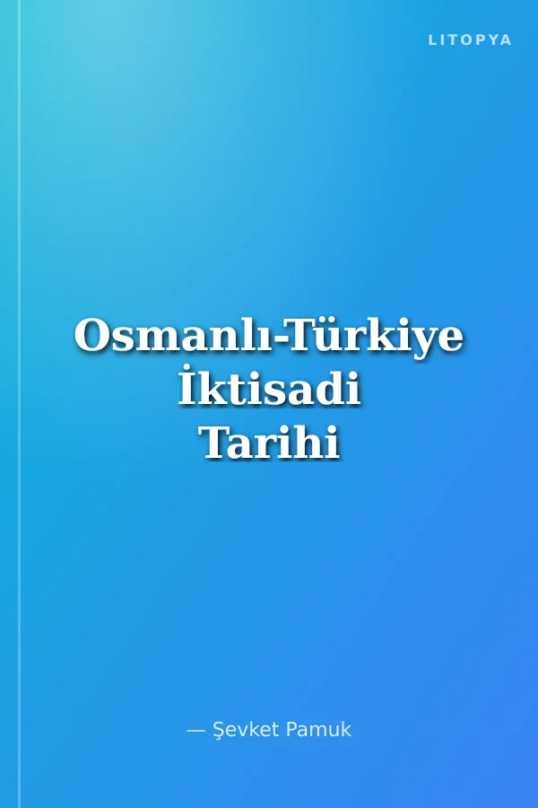 Osmanlı-Türkiye İktisadi Tarihi
