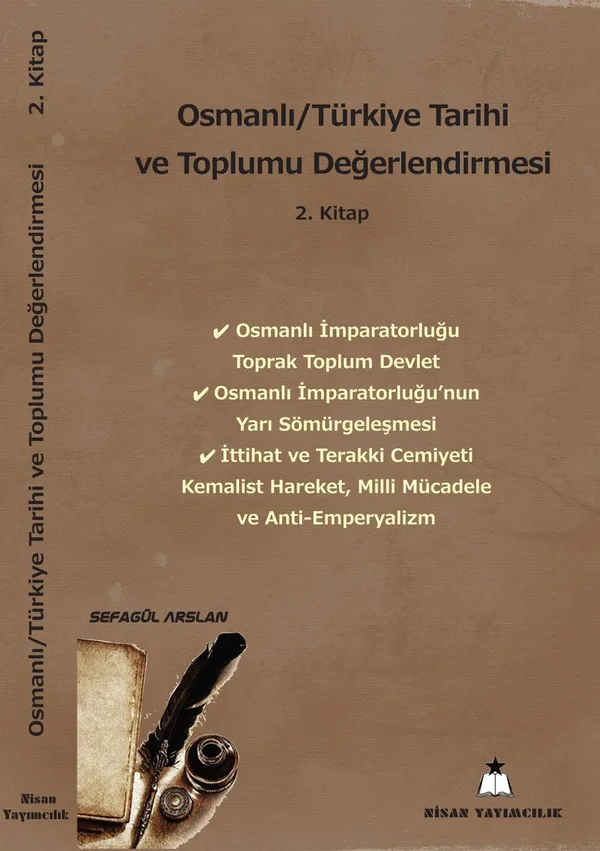 Osmanlı - Türkiye Tarihi ve Toplumu Değerlendirmesi 2. Kitap