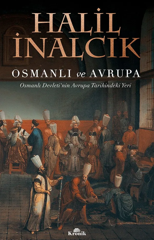 Osmanlı ve Avrupa Osmanlı Devleti'nin Avrupa Tarihindeki Yeri