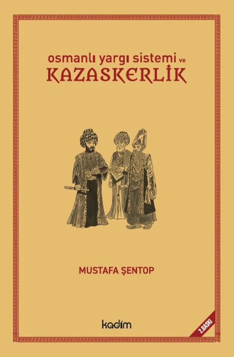 Osmanlı Yargı Sistemi ve Kazaskerlik