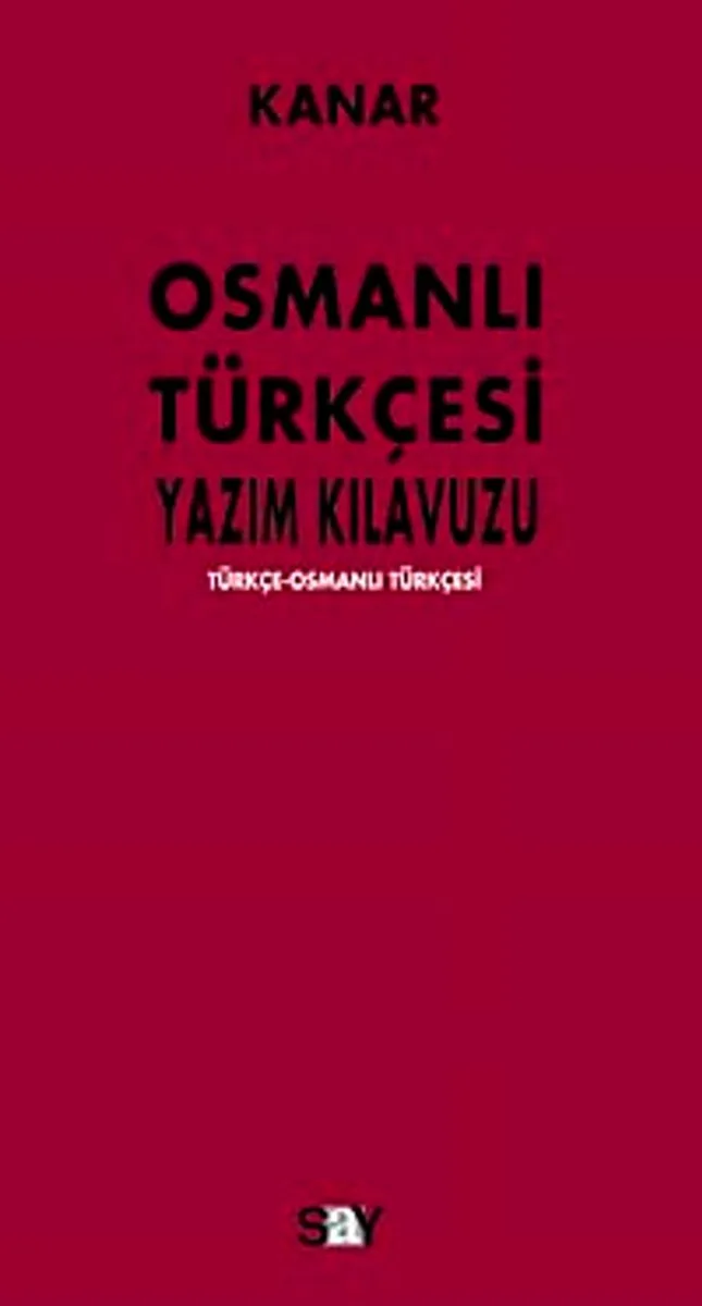 Osmanlı Yazım Kılavuzu Türkçe-Osmanlı Türkçesi